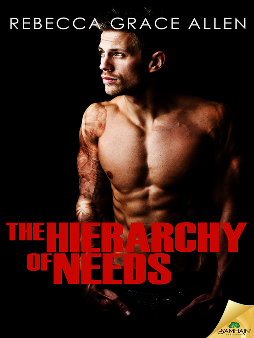 Title details for The Hierarchy of Needs by Rebecca Grace Allen - Available
